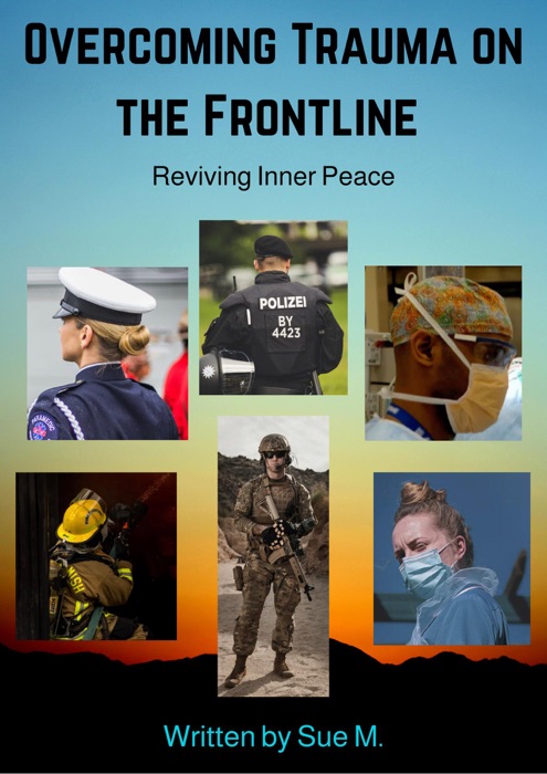 Overcoming Trauma on the Frontlines