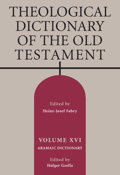 Theological Dictionary of the Old Testament, Volume XVI