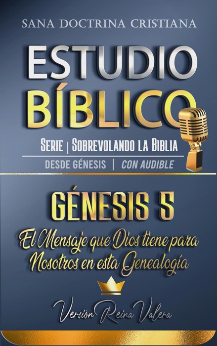 Estudio Bíblico: Génesis 5. El Mensaje que Dios tiene para Nosotros en esta Genealogía