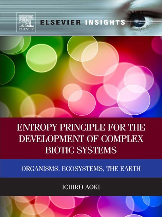 Entropy Principle for the Development of Complex Biotic Systems (Enhanced Edition)