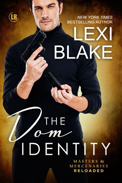 The Dom Identity, Masters and Mercenaries: Reloaded, Book 2