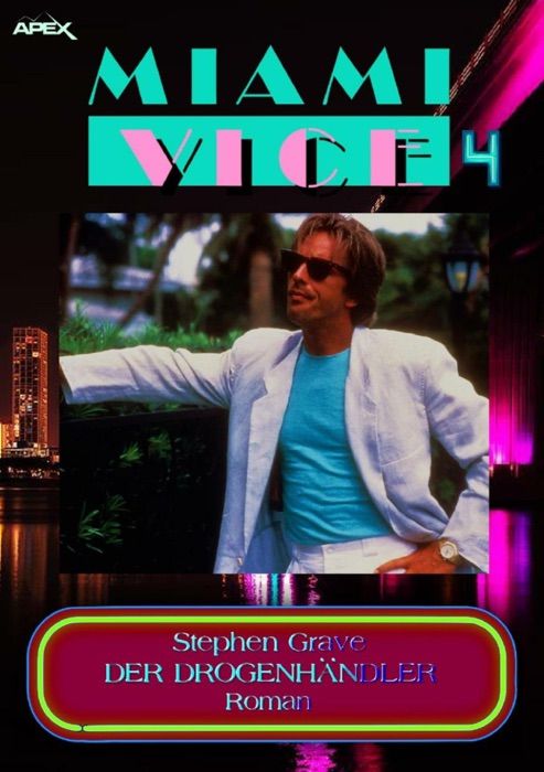 MIAMI VICE 4: DER DROGENHÄNDLER