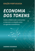Economia dos Tokens (Edição Portuguesa) - Shermin Voshmgir