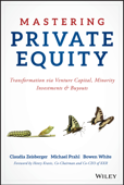 Mastering Private Equity - Claudia Zeisberger, Michael Prahl & Bowen White