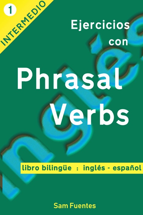 Ejercicios con Phrasal Verbs: Versión Bilingüe, Inglés-Español #1