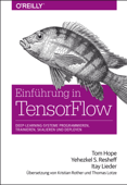 Einführung in TensorFlow - Tom Hope, Yehezkel S. Resheff & Itay Lieder