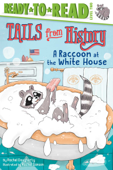 A Raccoon at the White House - Rachel Dougherty