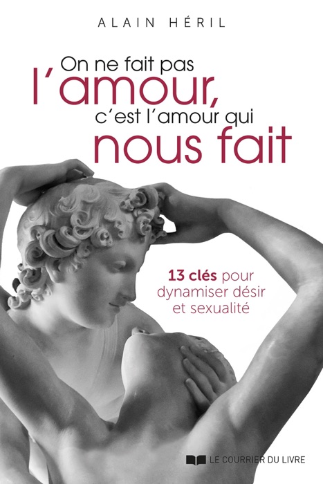 DOWNLOAD ~ On ne fait pas l'amour, c'est l'amour qui nous fait 
