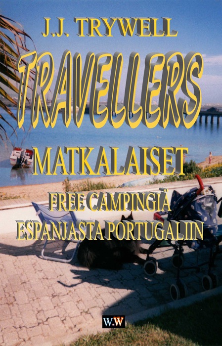 TRAVELLERS, Free Campingiä Espanjasta Portugaliin