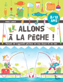 Allons à la pêche ! - Michel Luchesi