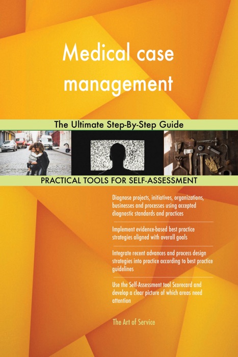 Medical case management The Ultimate Step-By-Step Guide
