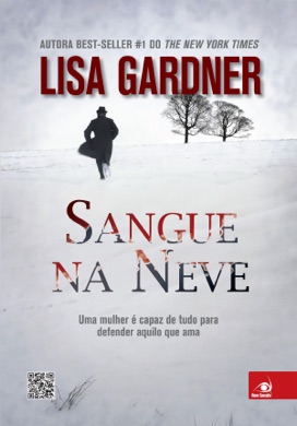 Capa do livro Sangue na Neve de Lisa Gardner