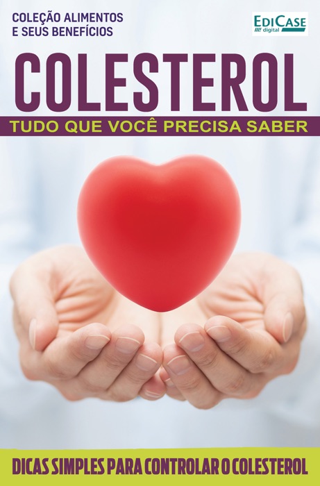 Coleção Alimentos e Seus Benefícios Ed. 7 - Colesterol