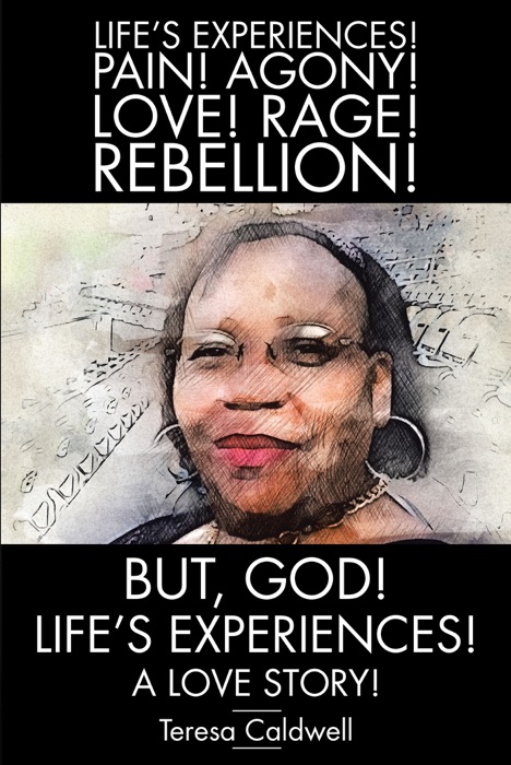 But, God! Life's Experiences!