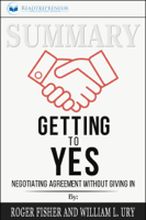 Readtrepreneur Publishing - Summary of Getting to Yes: Negotiating Agreement Without Giving In by Roger Fisher artwork