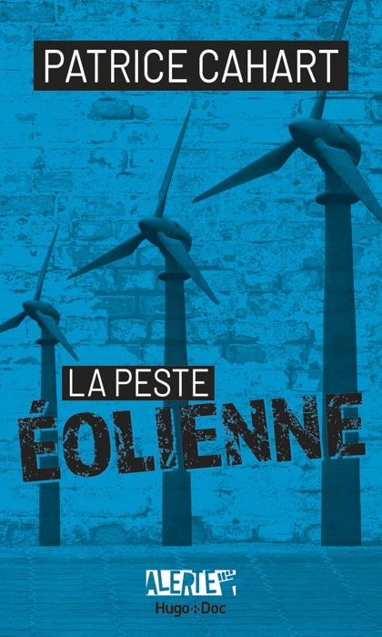 Alerte - La peste éolienne