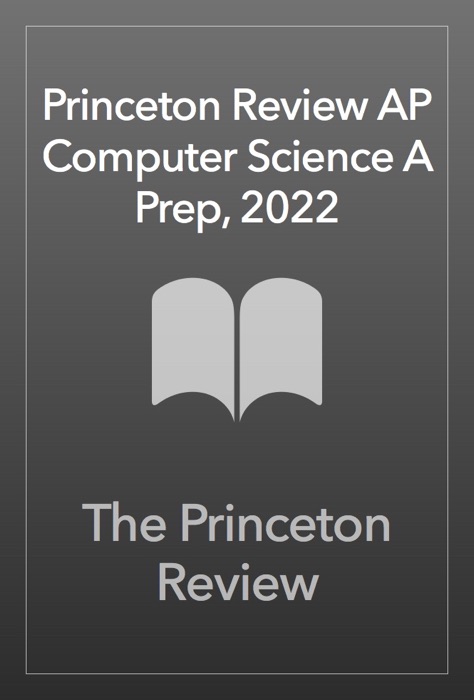Princeton Review AP Computer Science A Prep, 2022