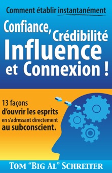 Comment établir instantanément Confiance, Crédibilité Influence et Connexion ! - Tom 