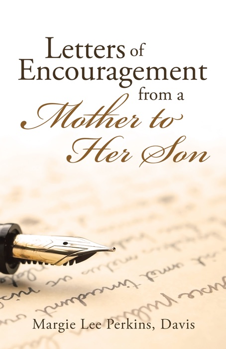 Letters of Encouragement From a Mother to Her Son
