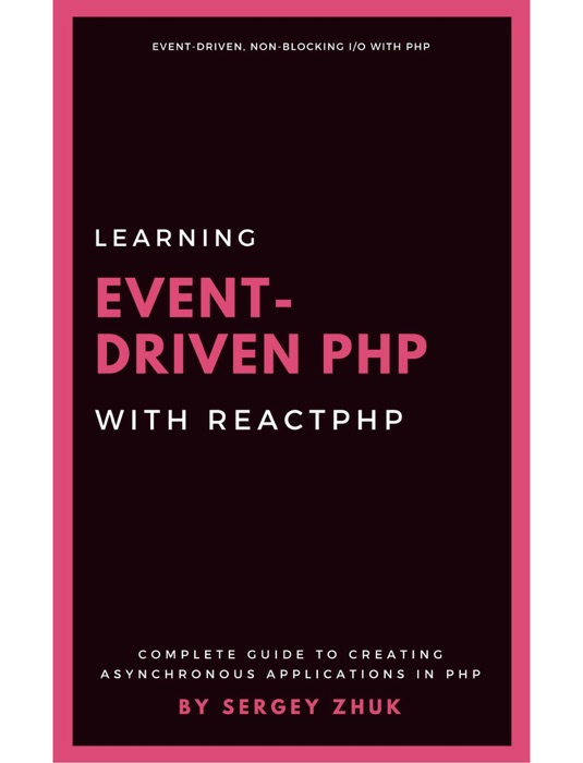 Learning Event-Driven PHP With ReactPHP