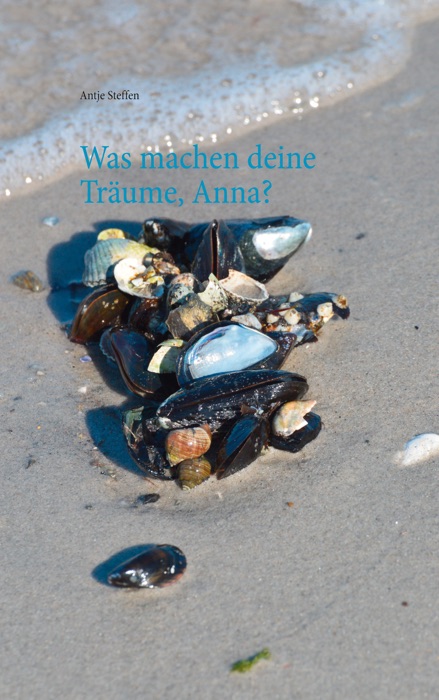 Was machen deine Träume, Anna?