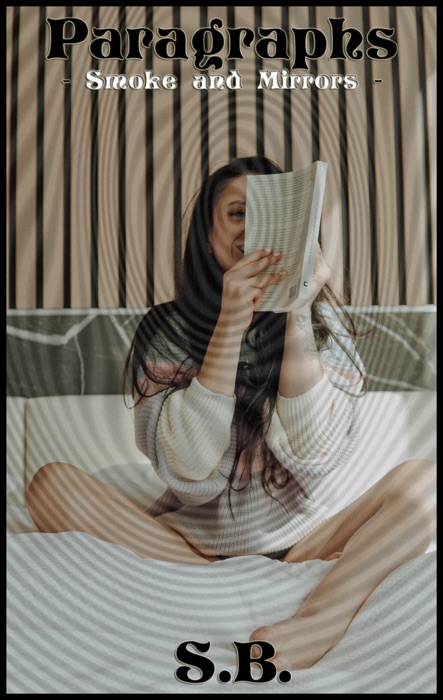 Paragraphs: Smoke and Mirrors