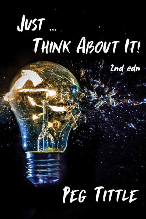 Just ... Think about It! (2nd Edn)