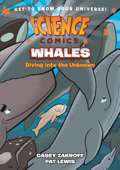 Science Comics: Whales - Casey Zakroff