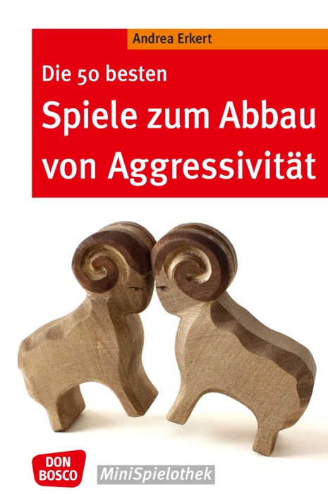 Die 50 besten Spiele zum Abbau von Aggressivität - eBook