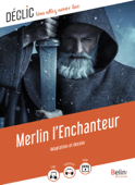 Merlin l'Enchanteur - Gaëlle Brodhag