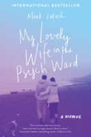 Mark Lukach - My Lovely Wife in the Psych Ward artwork