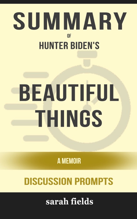 Beautiful Things: A Memoir by Hunter Biden (Discussion Prompts)