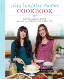 Trim Healthy Mama Cookbook - Pearl Barrett & Serene Allison