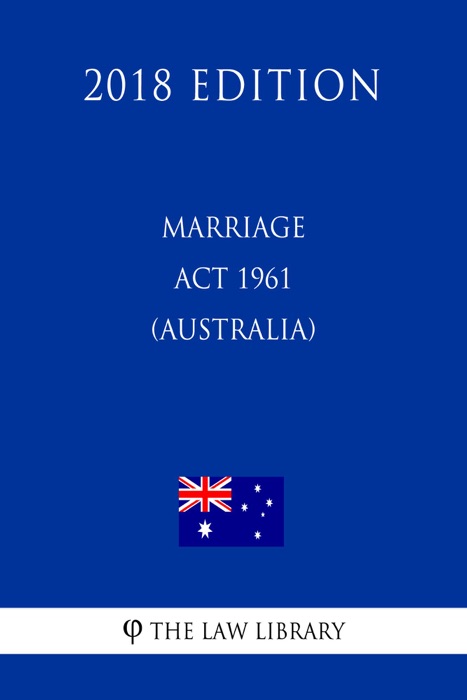 Marriage Act 1961 (Australia) (2018 Edition)