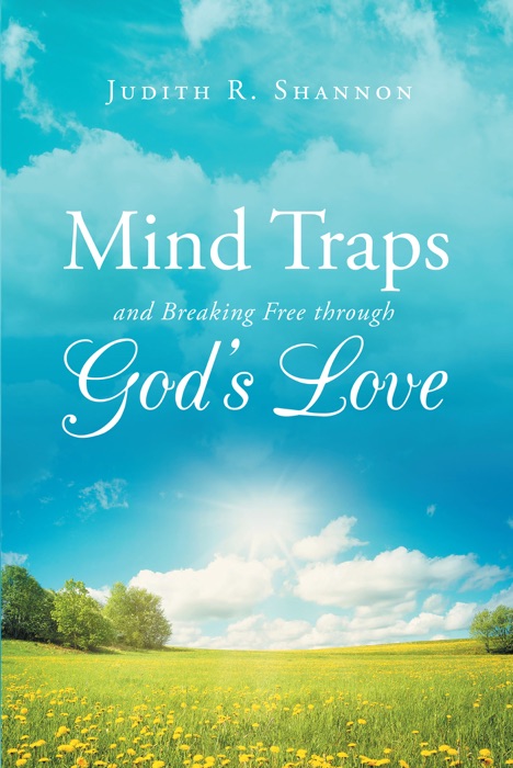 Mind Traps and Breaking Free Through God's Love