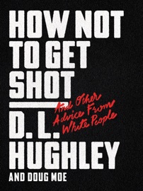 How Not to Get Shot - D. L. Hughley & Doug Moe