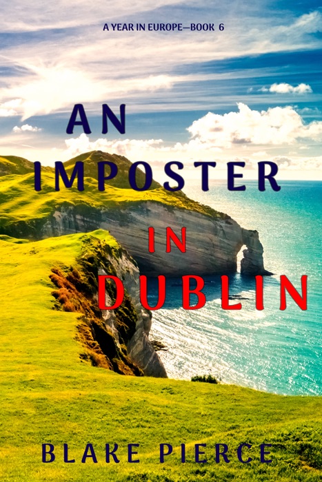 An Impostor in Dublin (A Year in Europe—Book 6)