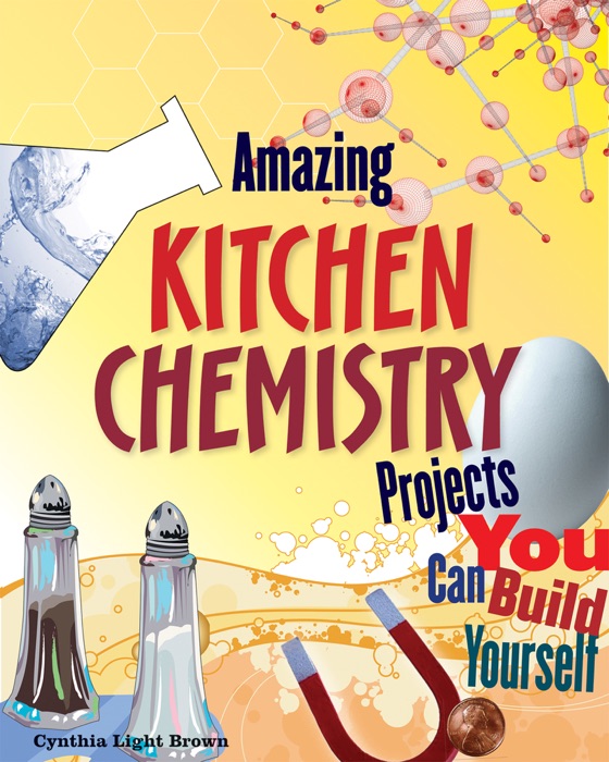 Amazing Kitchen Chemistry Projects