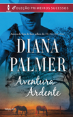 Aventura Ardente - Diana Palmer