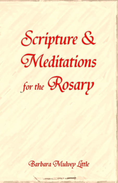 Scripture & Meditations for the Rosary