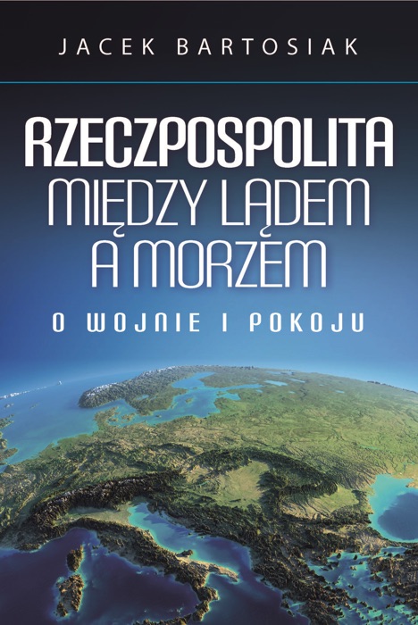 Rzeczpospolita między lądem a morzem