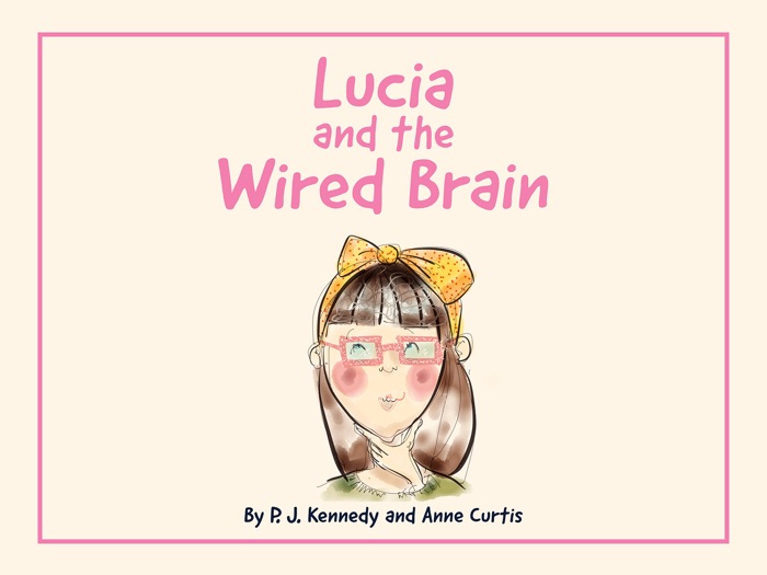 Lucia and the Wired Brain