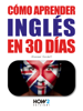 Cómo Aprender Inglés en 30 Días - Giovanni Sordelli