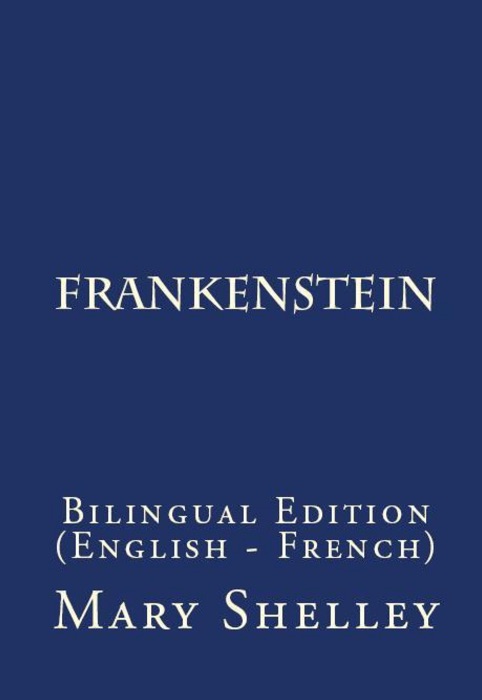 Frankenstein, Or The Modern Prometheus