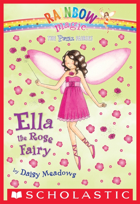 Petal Fairies #7: Ella the Rose Fairy