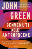 Benvenuti nell'Antropocene - Green John