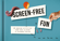 Screen-Free Fun Screen-Free Fun