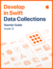 Develop in Swift Data Collections Teacher Guide - Apple 教育