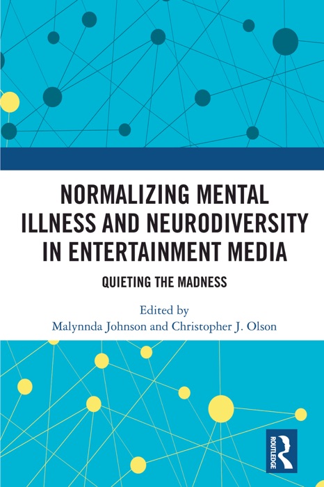 Normalizing Mental Illness and Neurodiversity in Entertainment Media