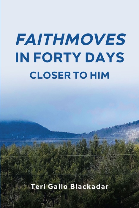 FaithMoves in Forty Days